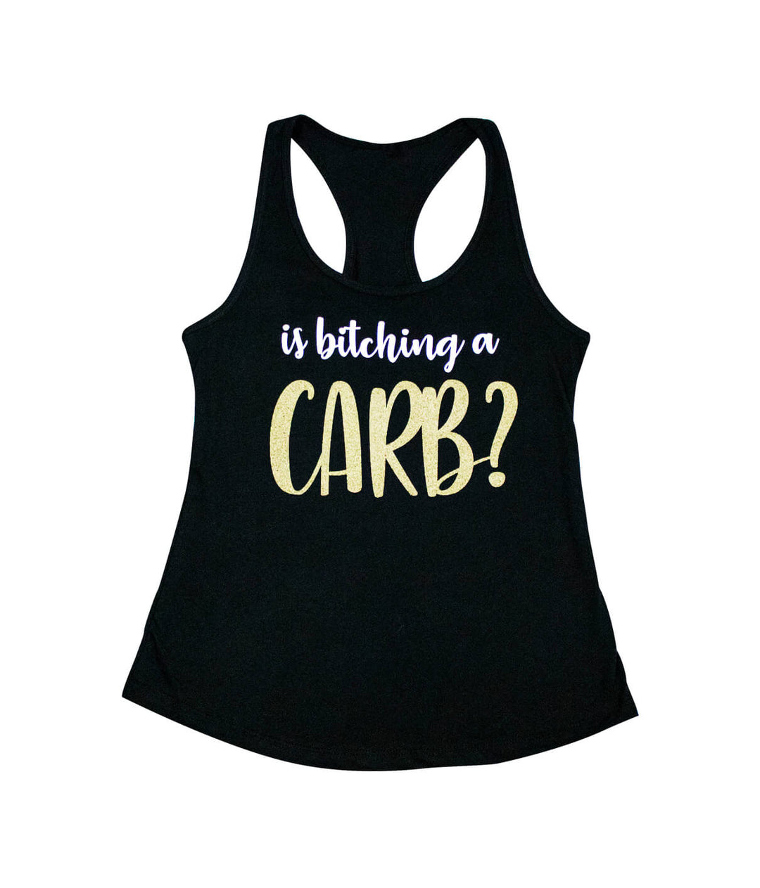Is Bitching a Carb - Black Next Level Women&