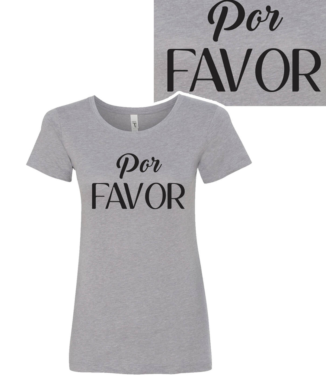 Next Level women's crew neck short-sleeve shirt featuring 'Por Favor' printed on the front in black.
