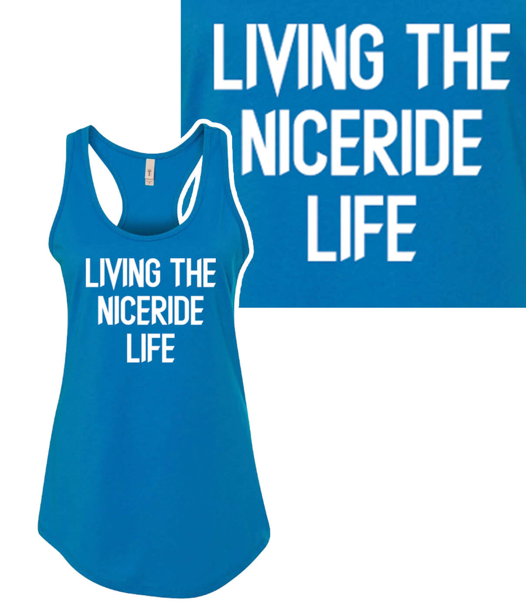 Living The Niceride Life blue tank top featuring racerback design and bold white text.