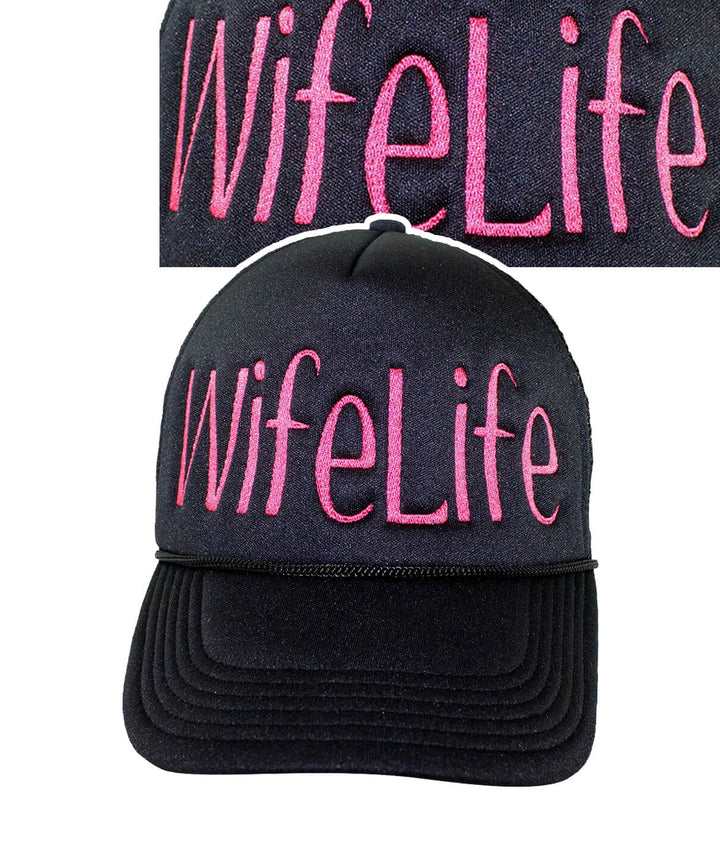 Wife Life Foam Trucker Hat featuring pink embroidered text across the front panel. Hat designed and embroidered in the USA.